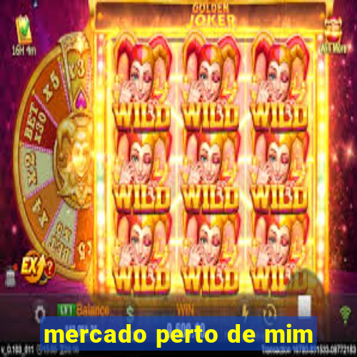 mercado perto de mim